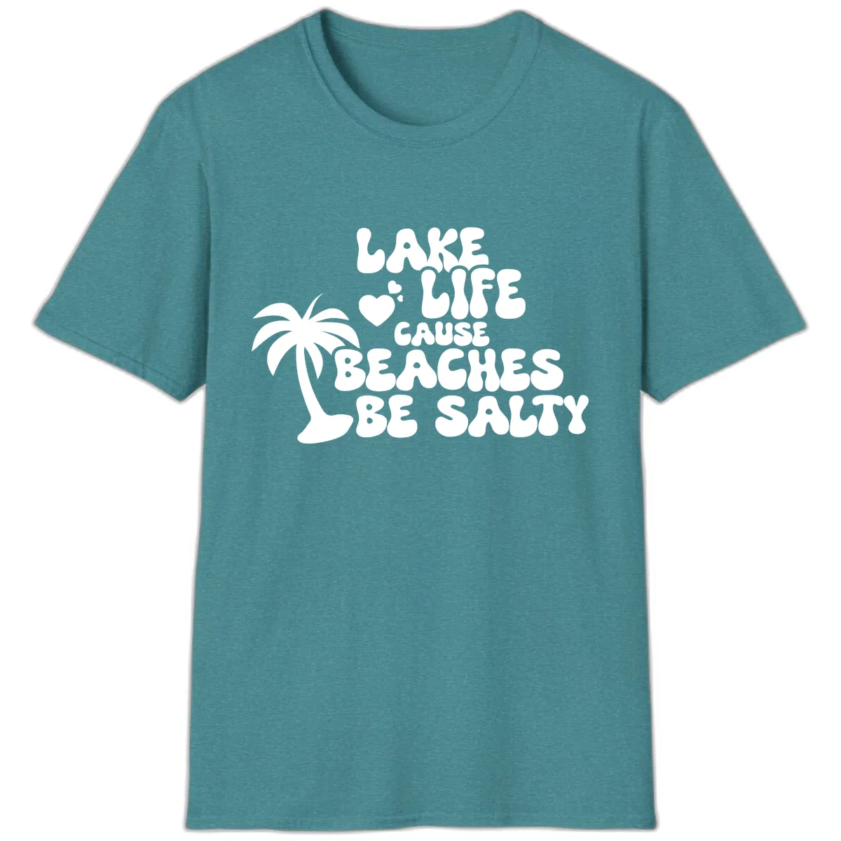 Lake Life Cause Beaches Be Salty T-Shirt in Heather Galapagos Blue