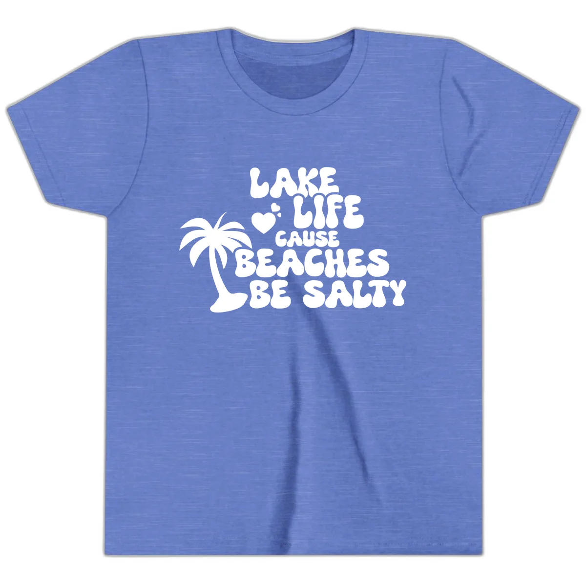 Lake Life Cause Beaches Be Salty Youth T-Shirt in Heather Columbia Blue