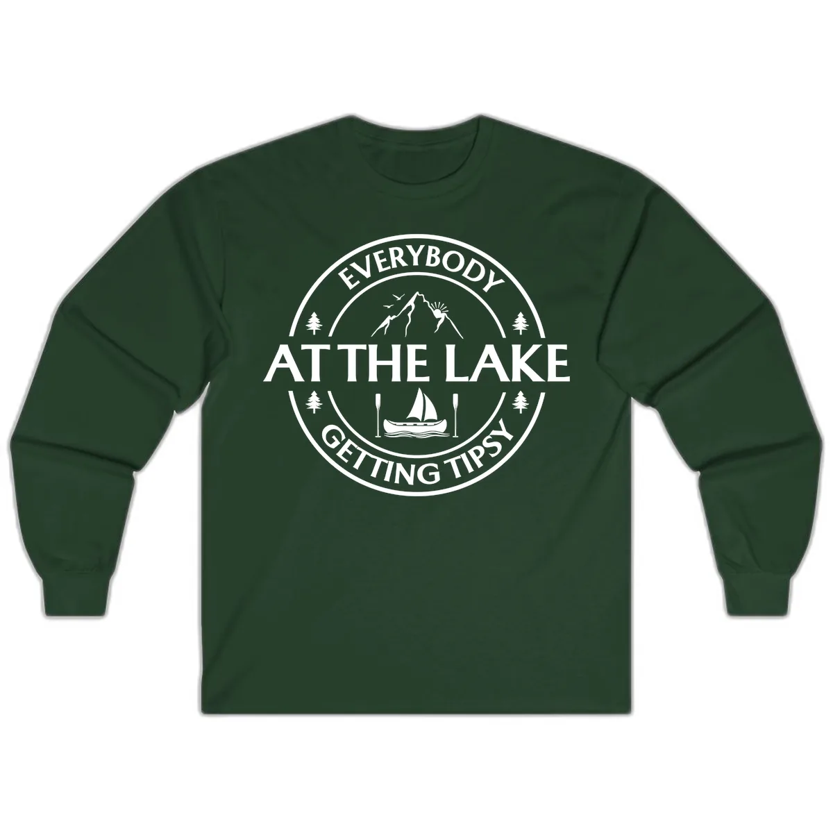 Everybody At The Lake Getting Tipsy Design Long Sleeve in Forest Green