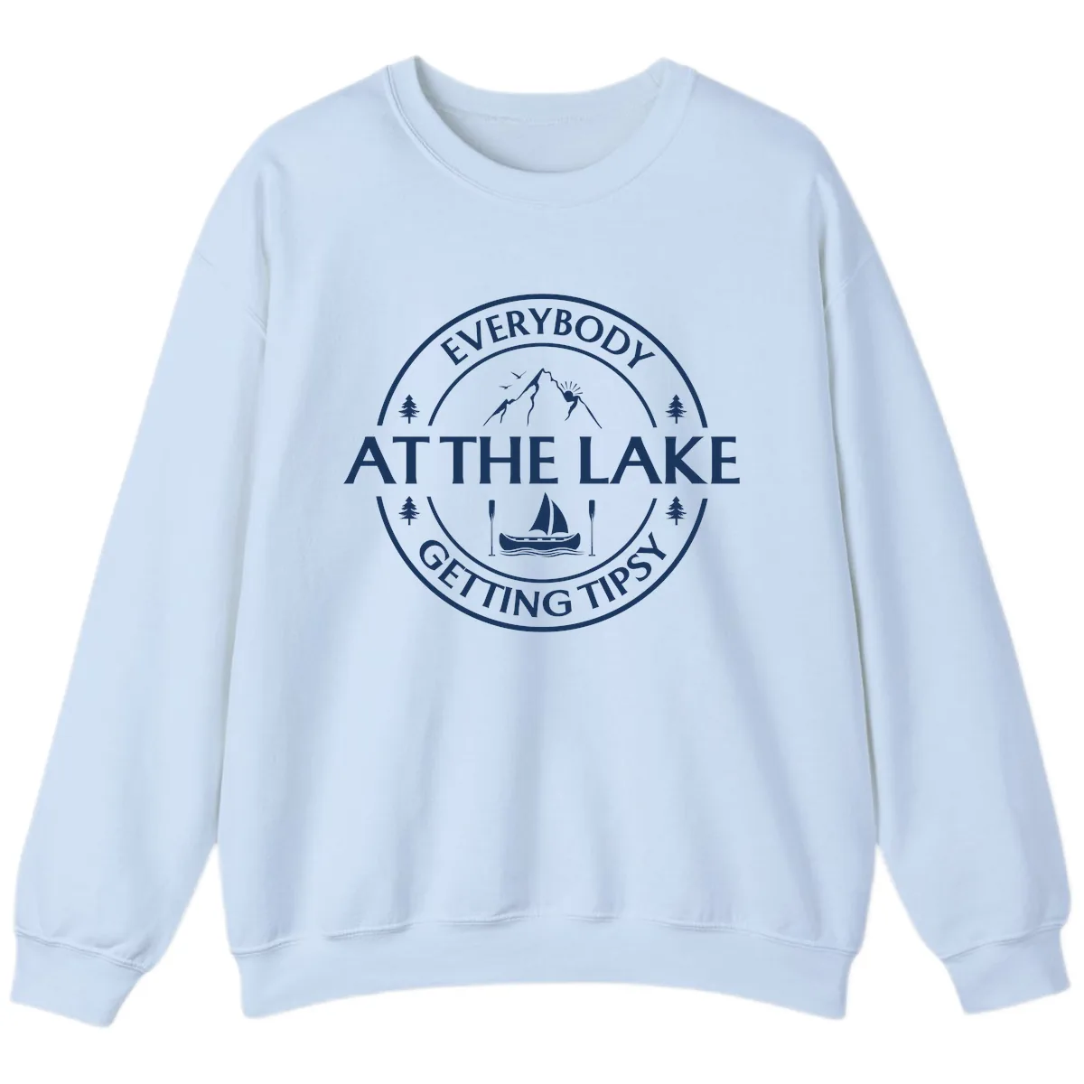 Everybody At The Lake Getting Tipsy Design Sweatshirt in Light Blue