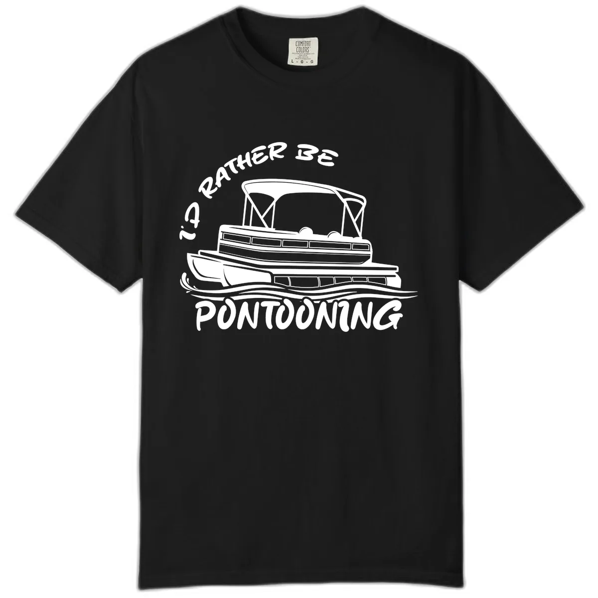 I'd Rather Be Pontooning Boat Design Comfort Color in Black