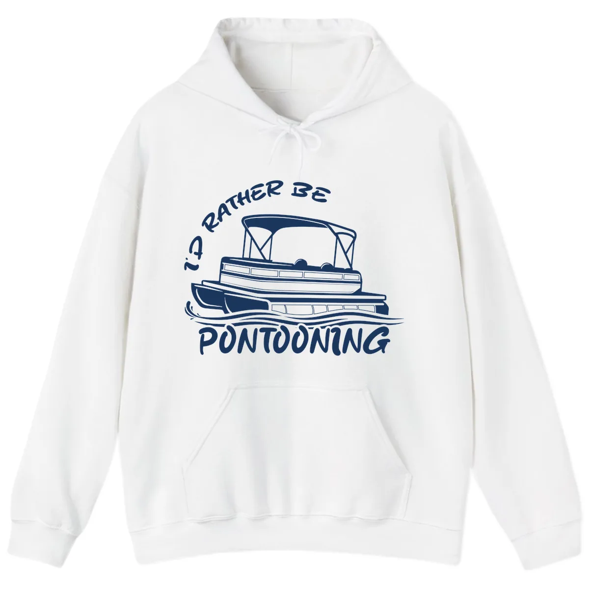 I'd Rather Be Pontooning Boat Design Hoodie in White