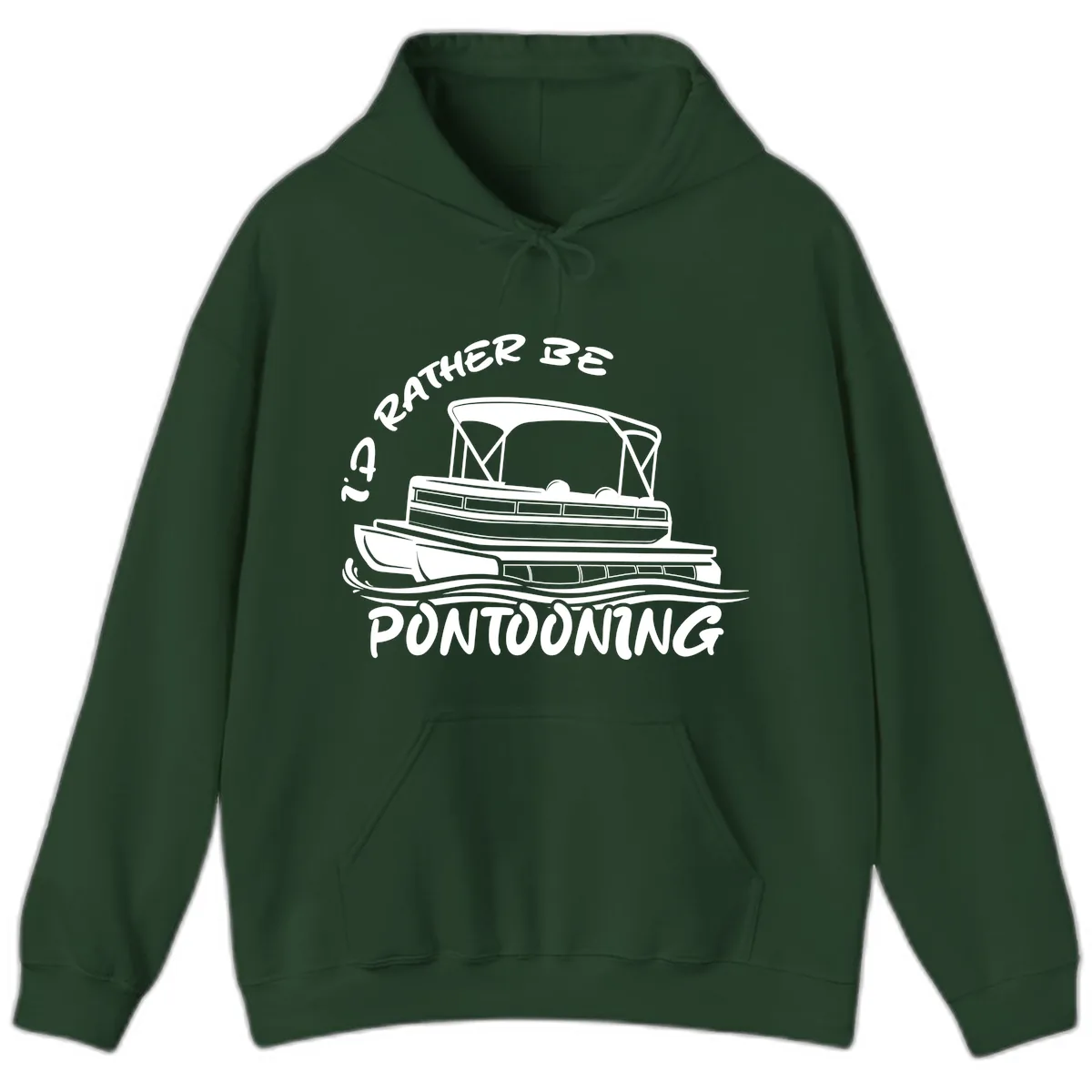 I'd Rather Be Pontooning Boat Design Hoodie in Forest Green