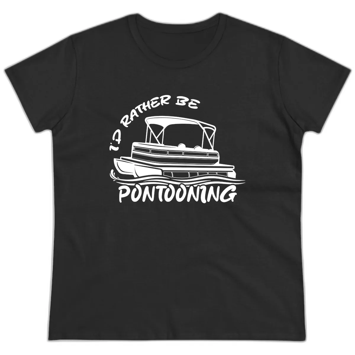 I'd Rather Be Pontooning Boat Design Ladies Tee in Black