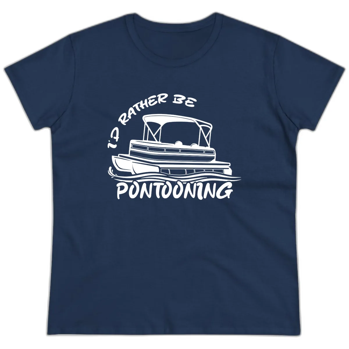 I'd Rather Be Pontooning Boat Design Ladies Tee in Navy