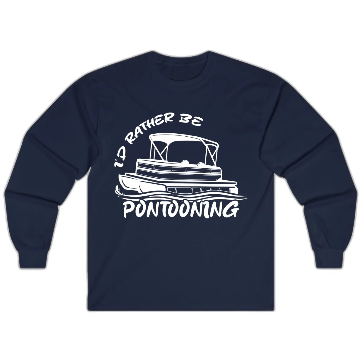 I'd Rather Be Pontooning Boat Design Long Sleeve in Navy