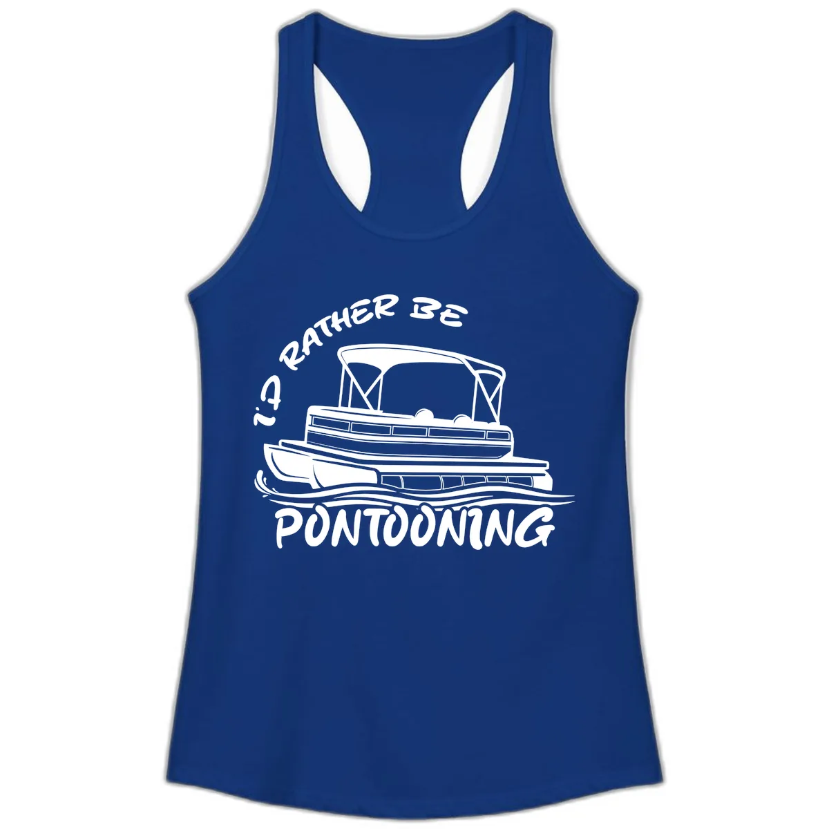 I'd Rather Be Pontooning Boat Design Ladies Tank in Solid Royal