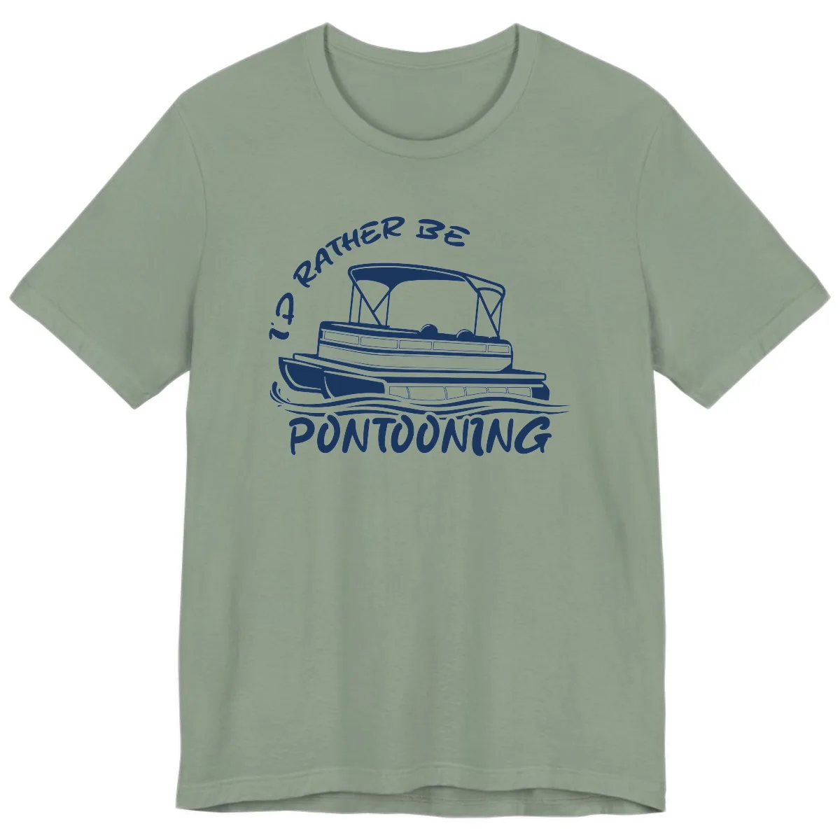 I'd Rather Be Pontooning Boat Design Premium T-Shirt in Sage