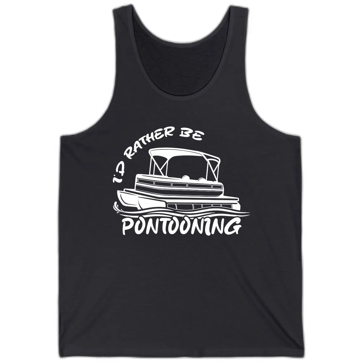 I'd Rather Be Pontooning Boat Design Tank in Dark Grey