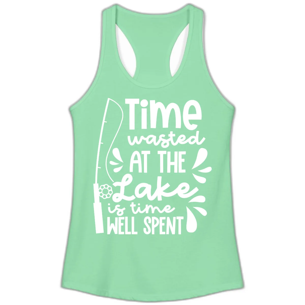 Time Wasted At The Lake Is Time Well Spent Ladies Tank in Solid Mint