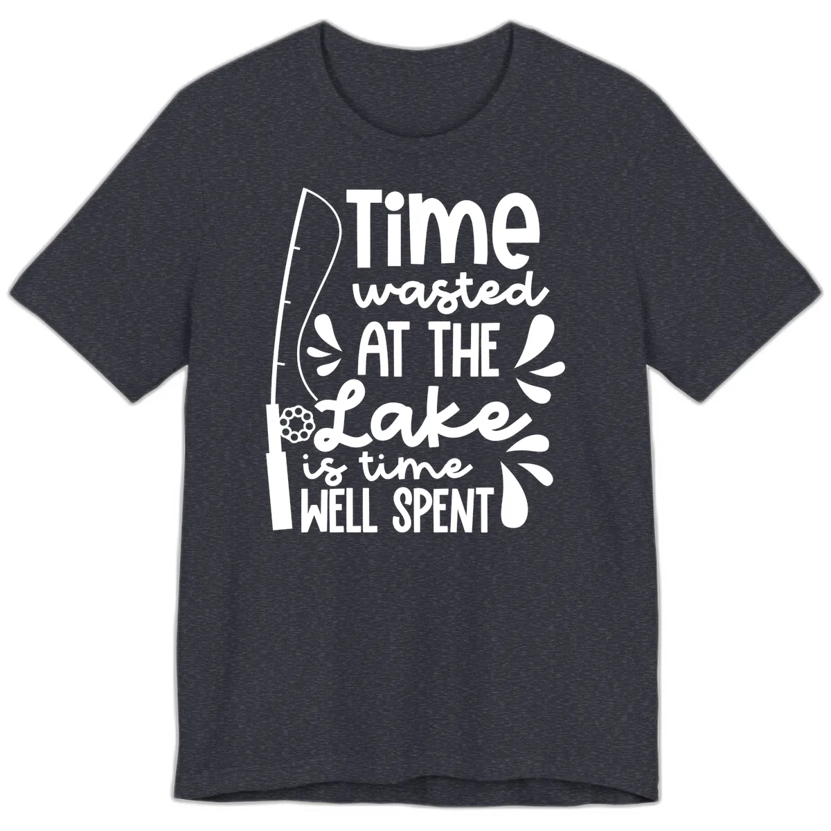 Time Wasted At The Lake Is Time Well Spent Premium T-Shirt in Heather Navy