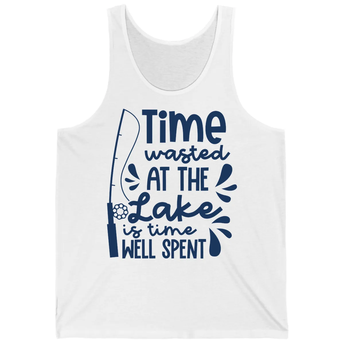 Time Wasted At The Lake Is Time Well Spent Tank in White