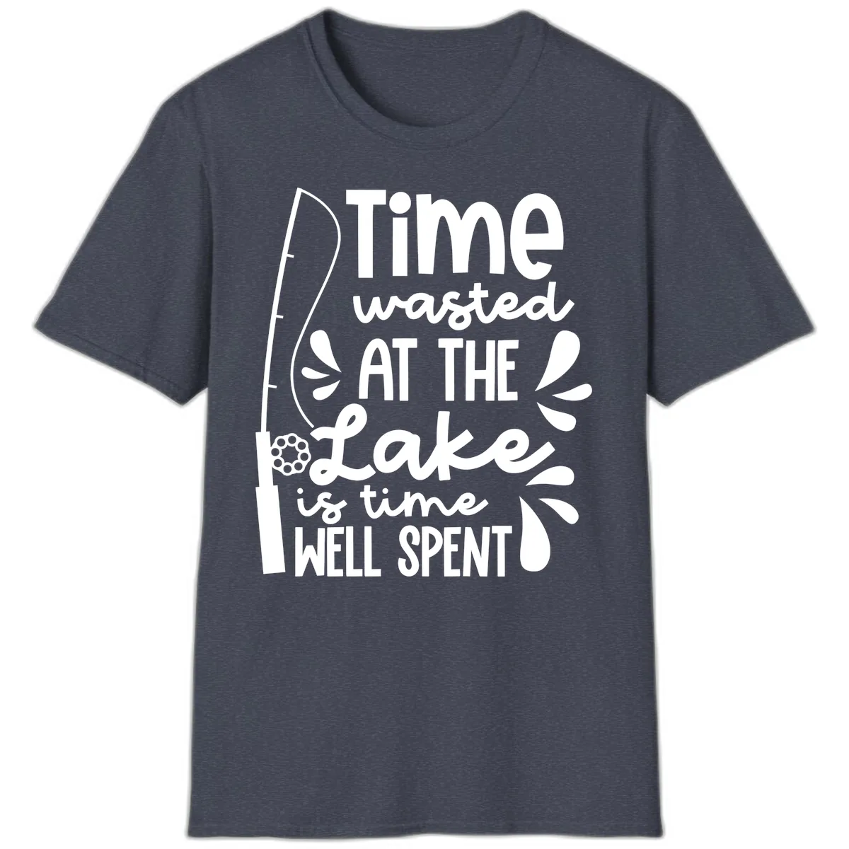 Time Wasted At The Lake Is Time Well Spent T-Shirt in Heather Navy