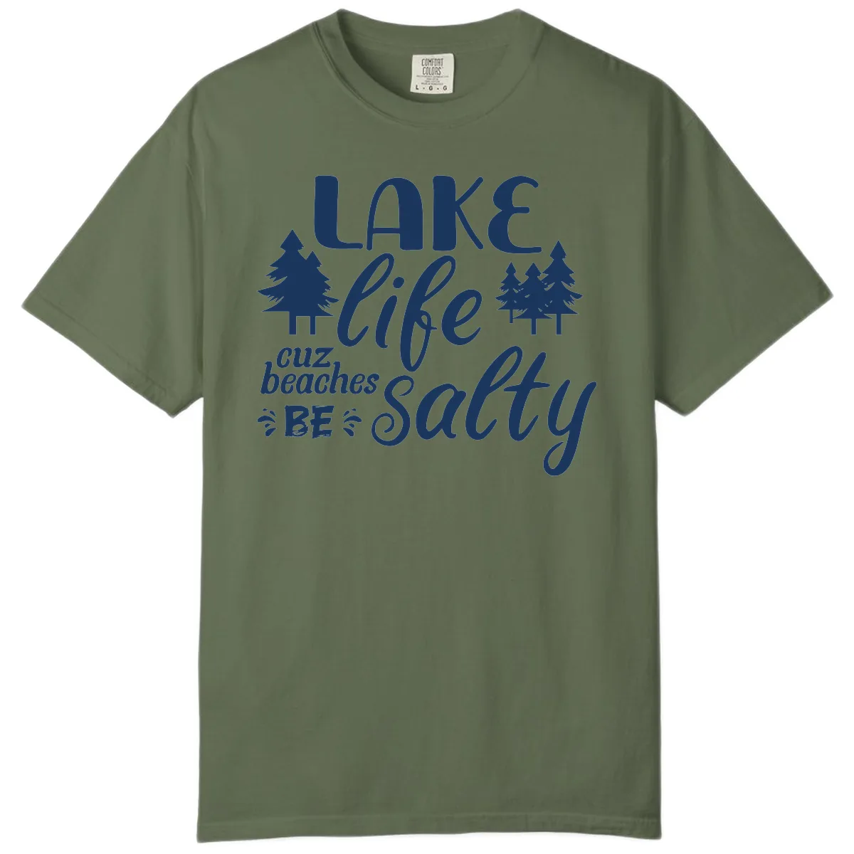 Lake Life Cuz Beaches Be Salty Comfort Color in Sage