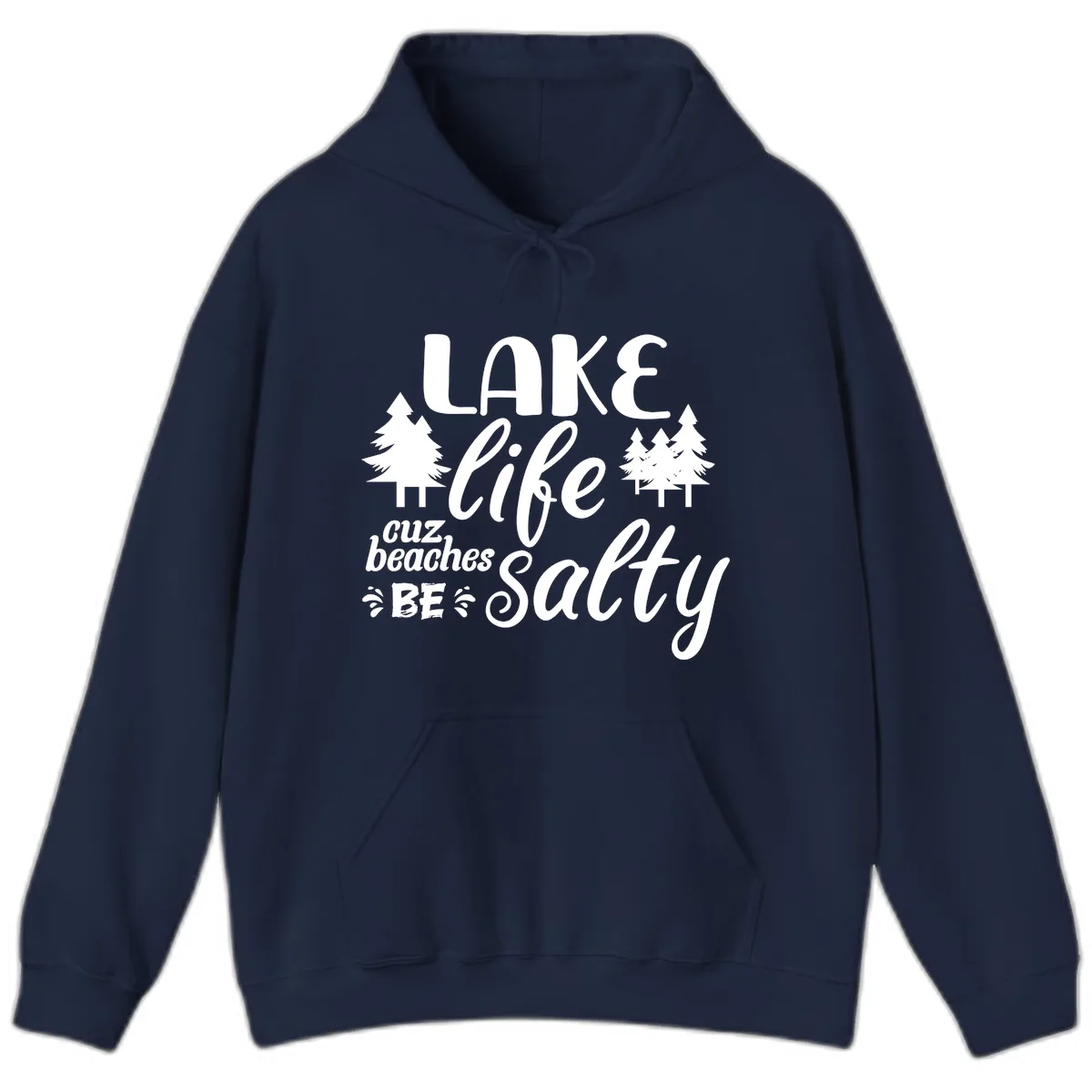 Lake Life Cuz Beaches Be Salty Hoodie in Navy