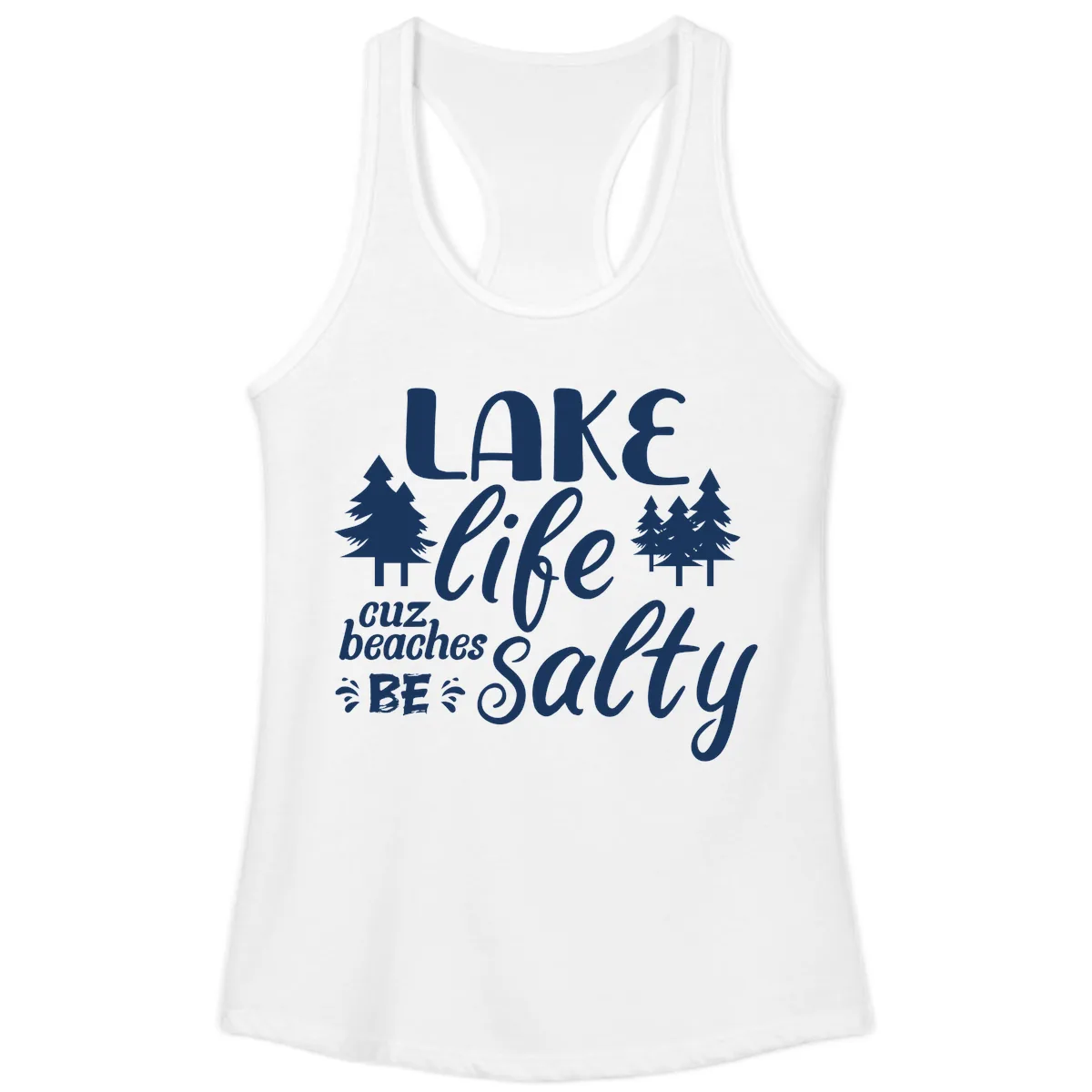 Lake Life Cuz Beaches Be Salty Ladies Tank in White