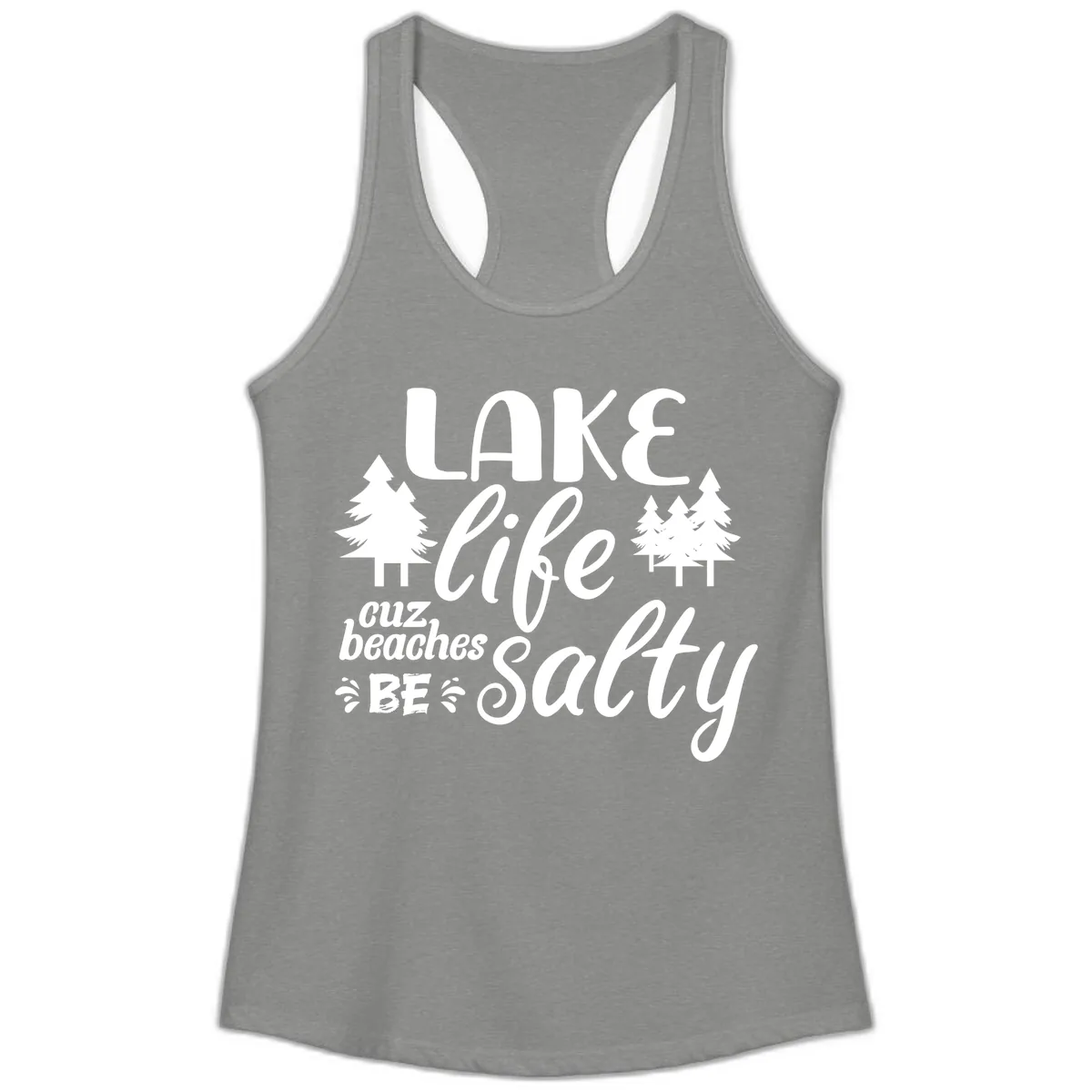 Lake Life Cuz Beaches Be Salty Ladies Tank in Heather Grey