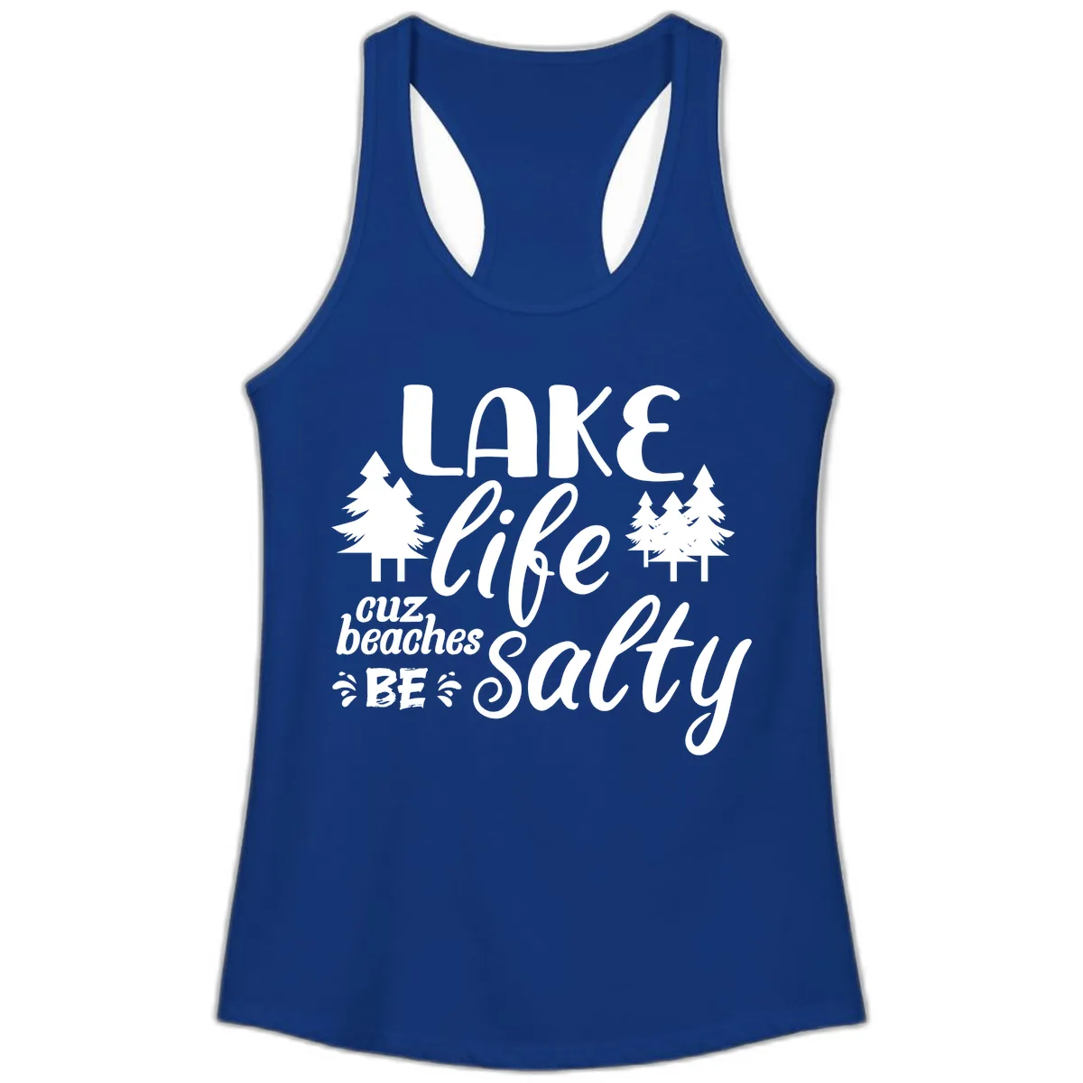 Lake Life Cuz Beaches Be Salty Ladies Tank in Solid Royal