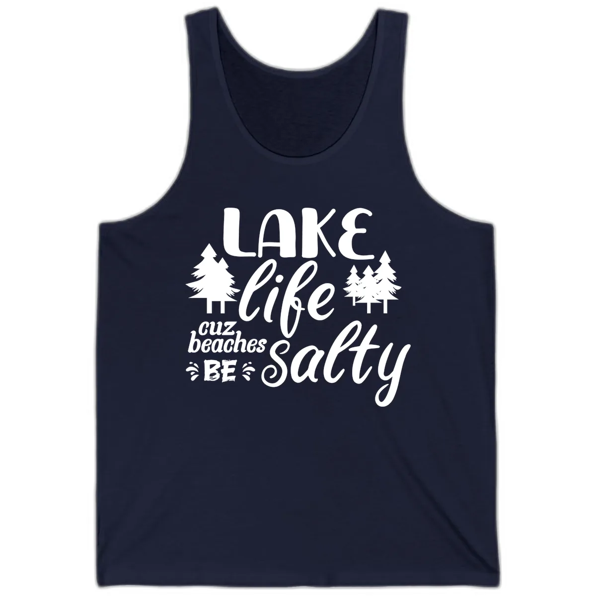 Lake Life Cuz Beaches Be Salty Tank in Navy