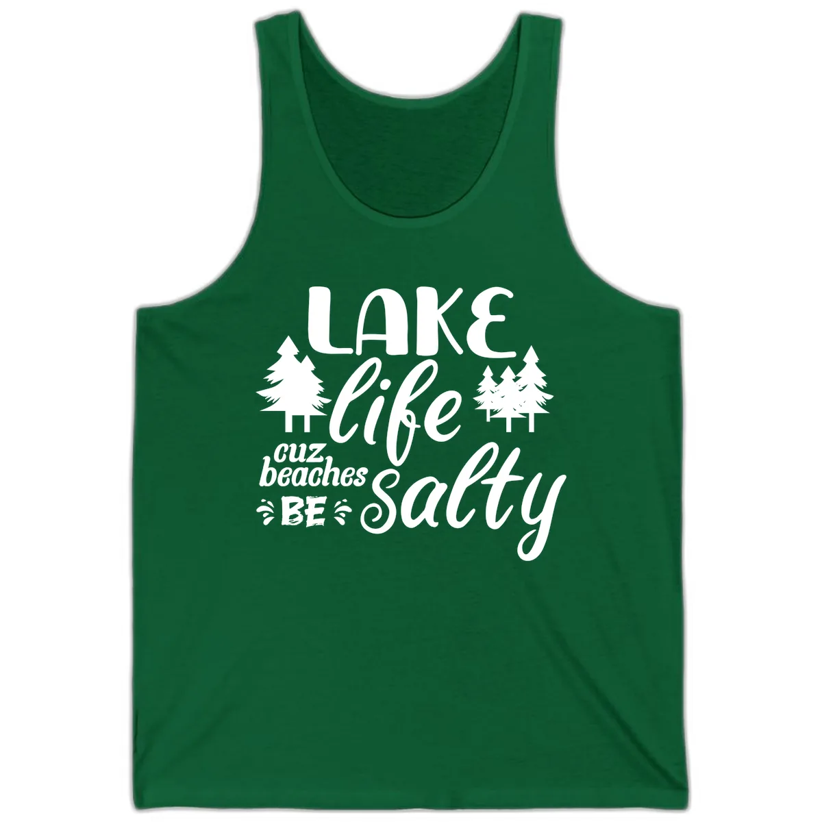 Lake Life Cuz Beaches Be Salty Tank in Kelly