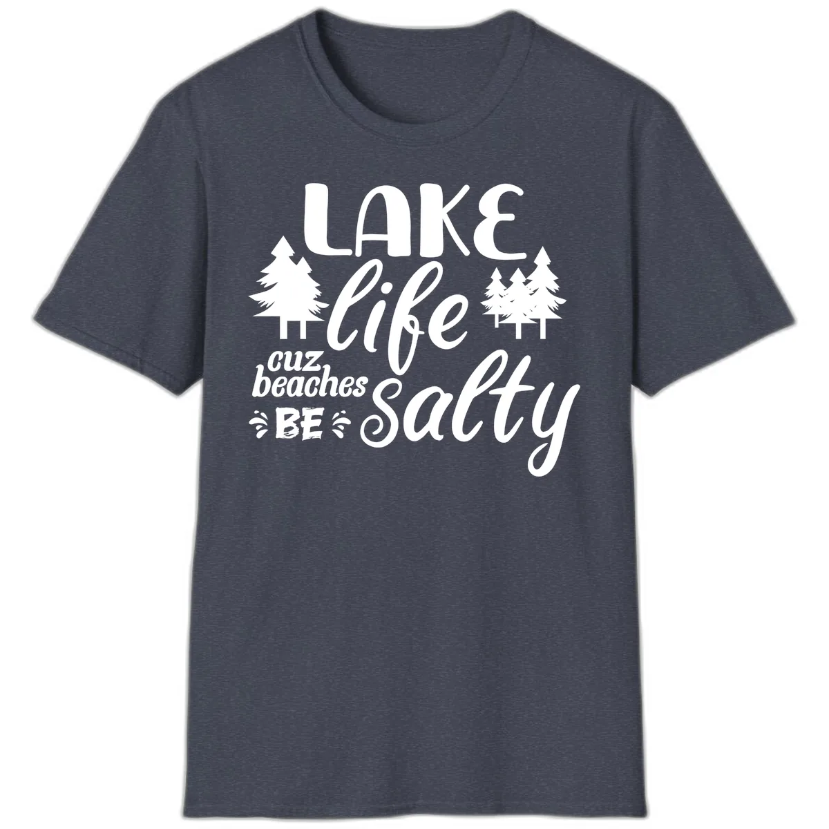 Lake Life Cuz Beaches Be Salty T-Shirt in Heather Navy