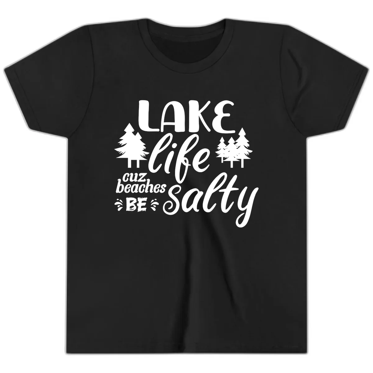 Lake Life Cuz Beaches Be Salty Youth T-Shirt in Black