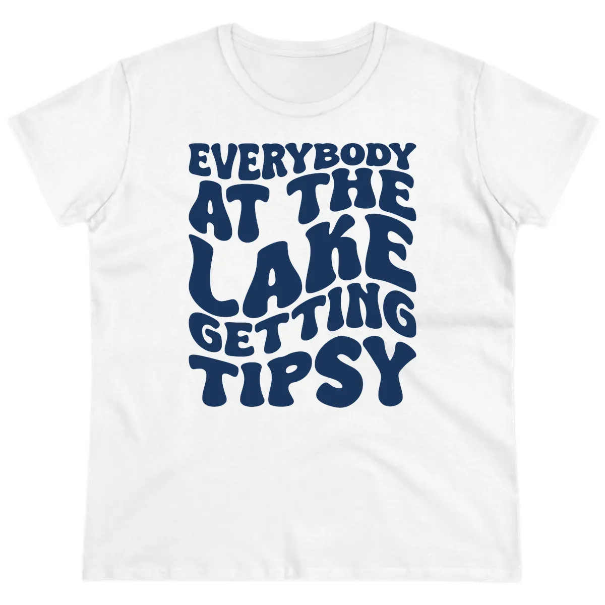 Everybody At The Lake Getting Tipsy Ladies Tee in White
