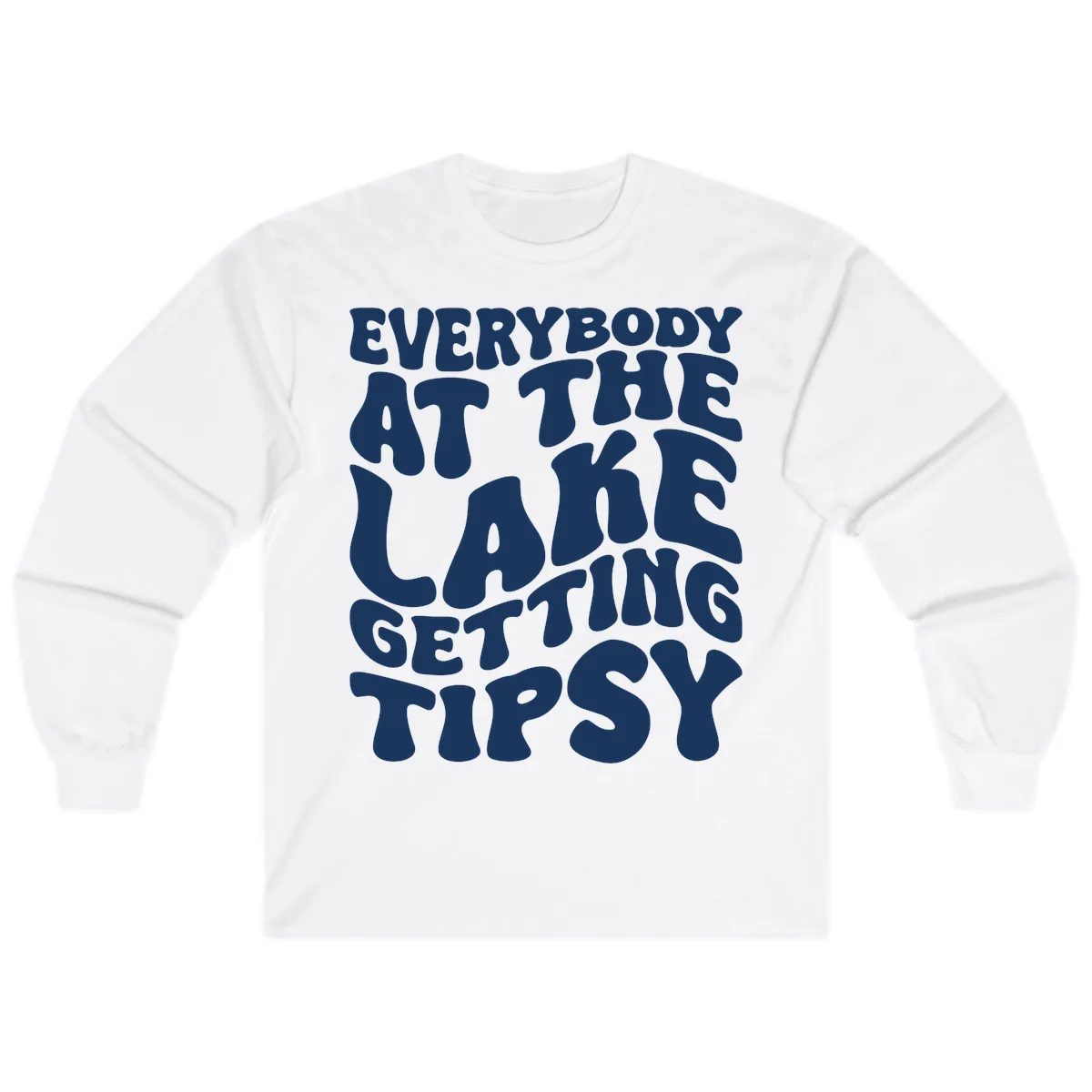 Everybody At The Lake Getting Tipsy Long Sleeve in White
