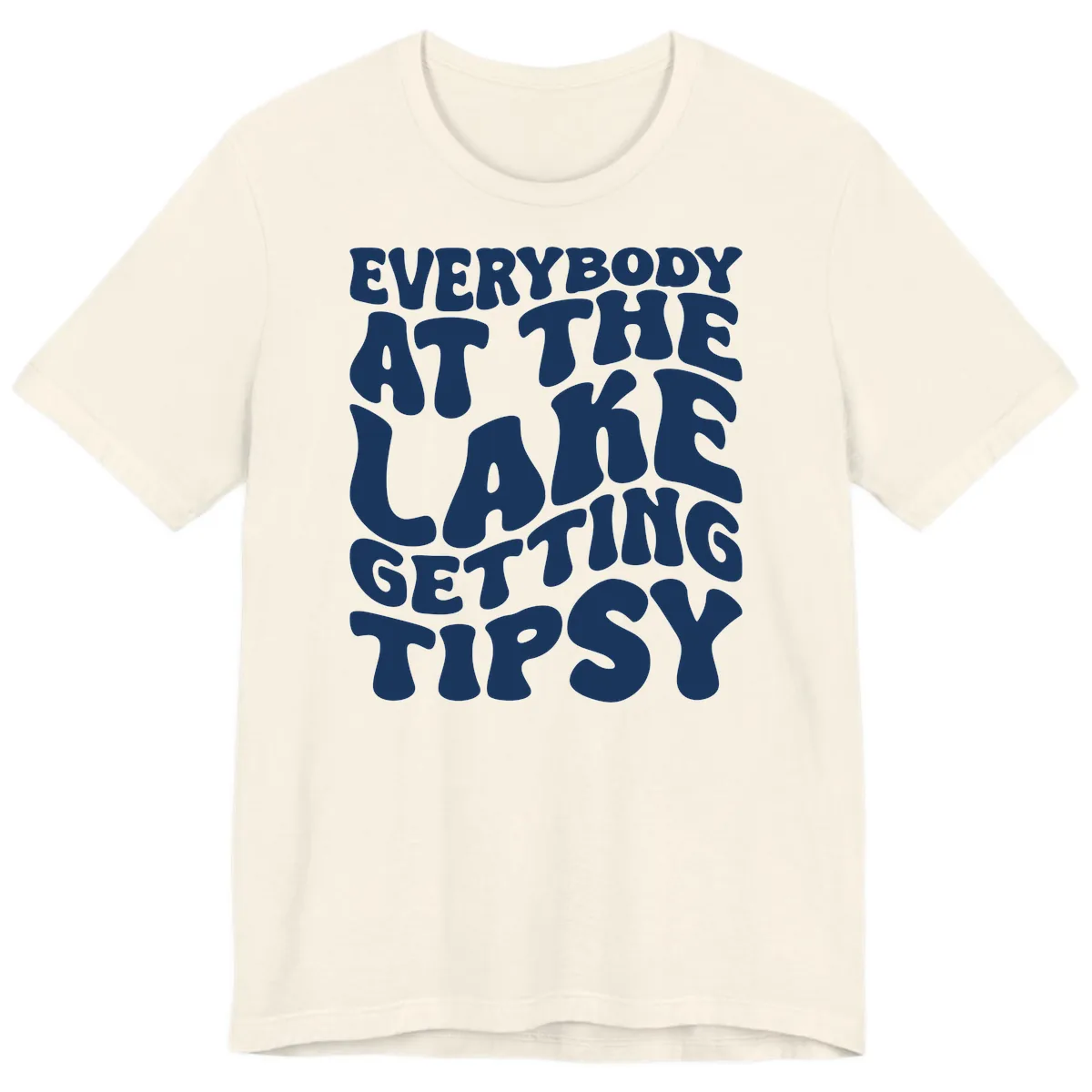 Everybody At The Lake Getting Tipsy Premium T-Shirt in Natural