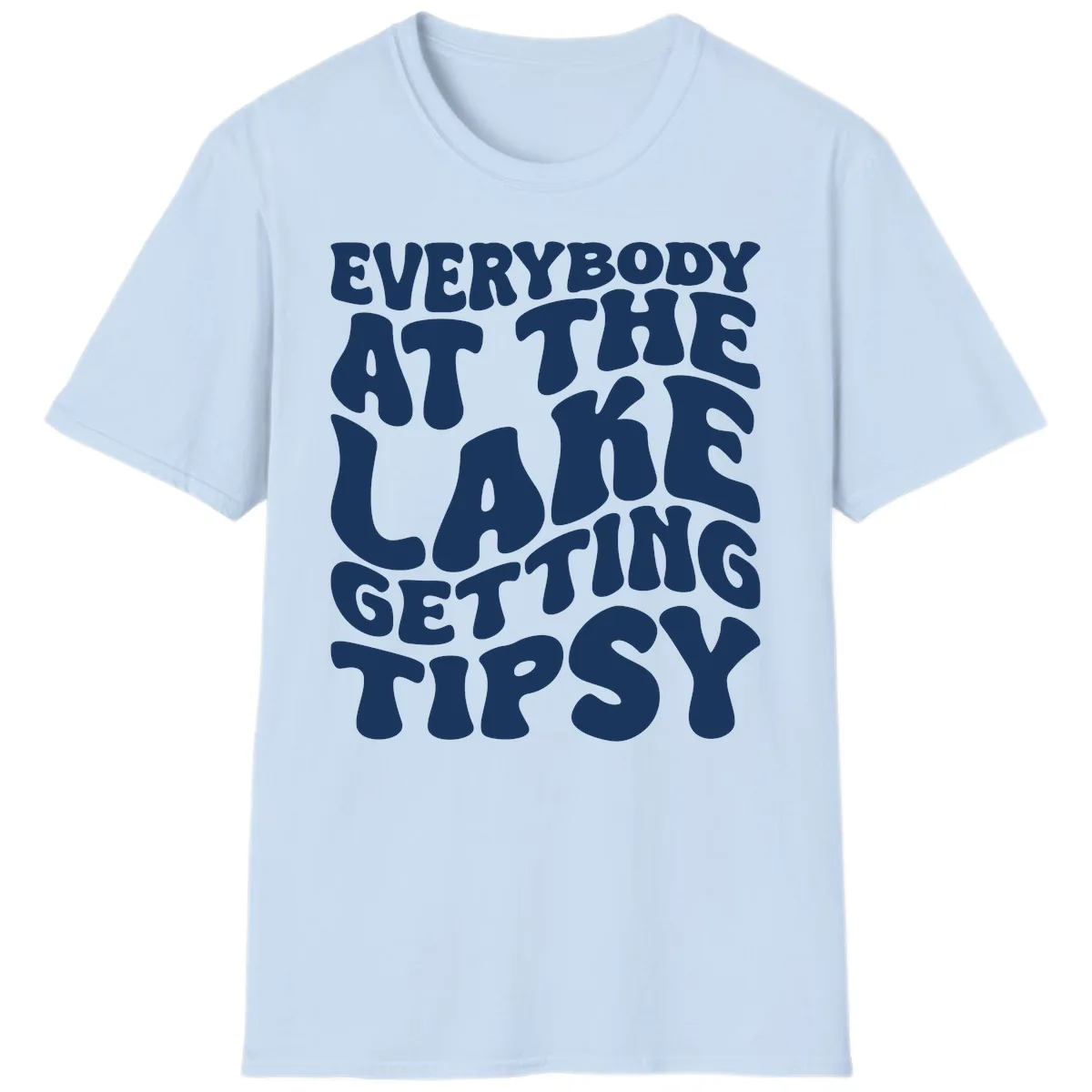Everybody At The Lake Getting Tipsy T-Shirt in Light Blue