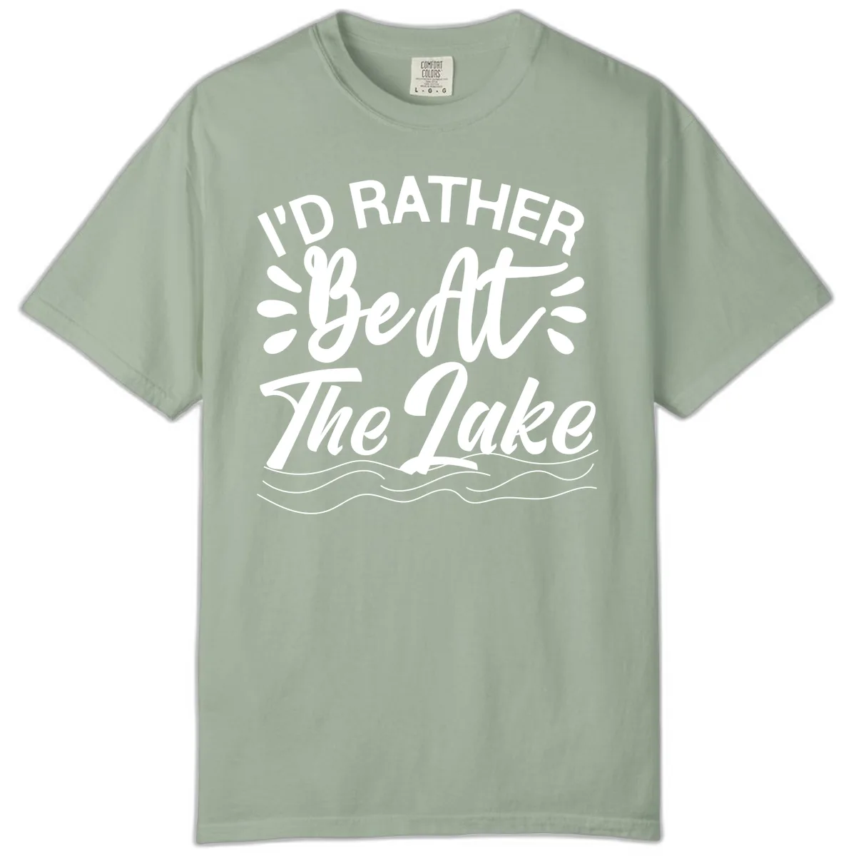 I'd Rather Be At The Lake Design Comfort Color in Bay