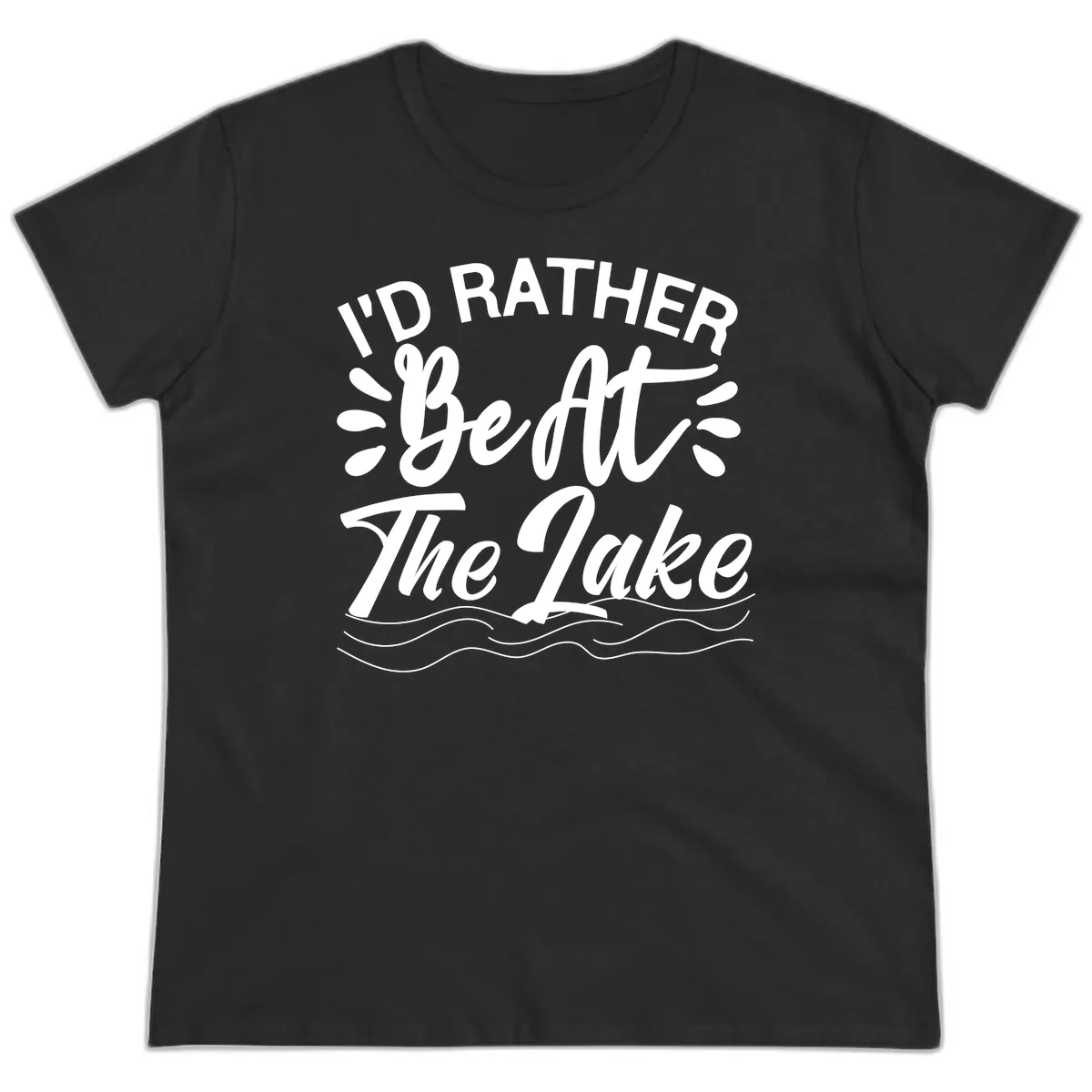 I'd Rather Be At The Lake Design Ladies Tee in Black