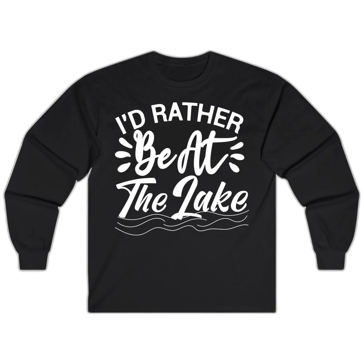 I'd Rather Be At The Lake Design Long Sleeve in Black