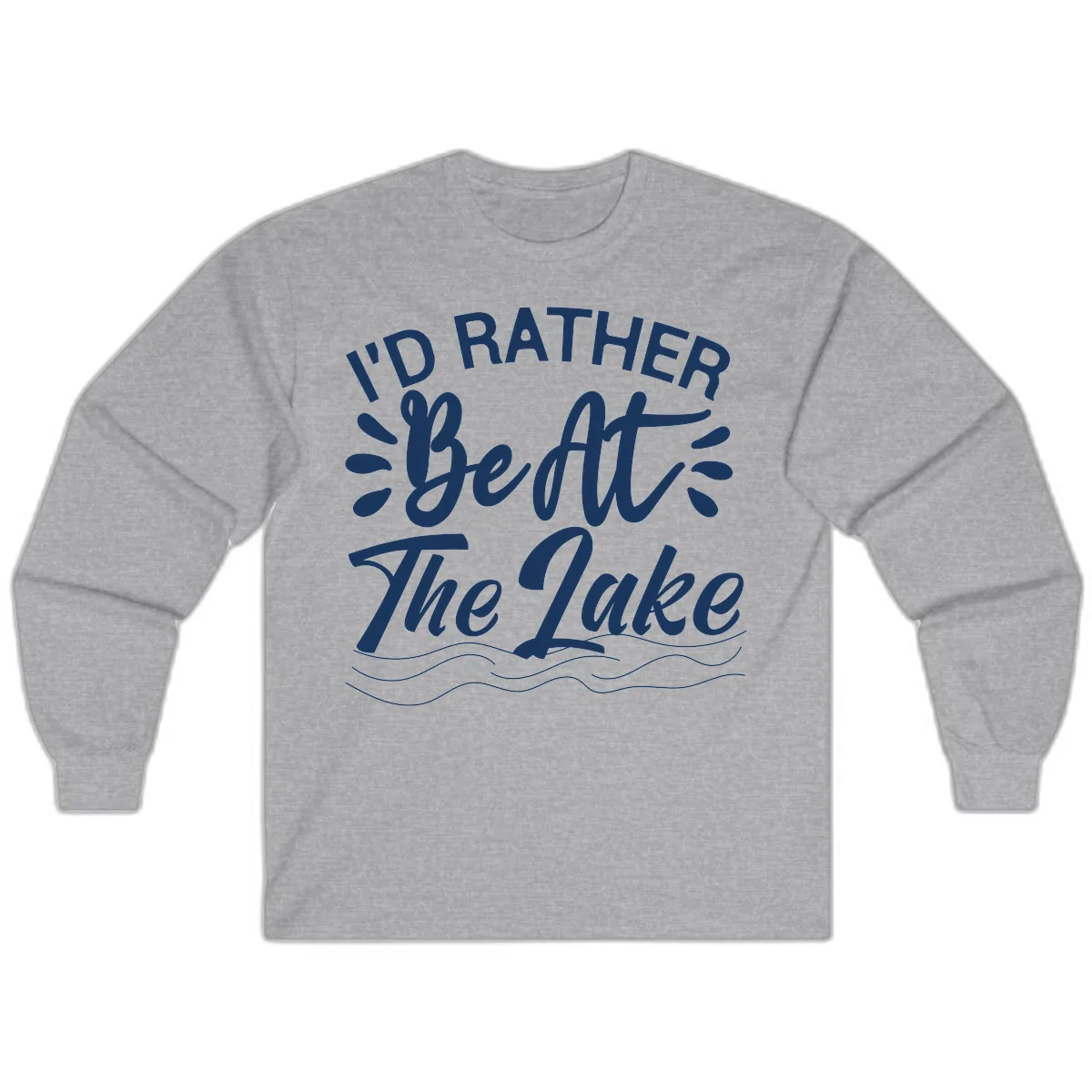 I'd Rather Be At The Lake Design Long Sleeve in Sport Grey