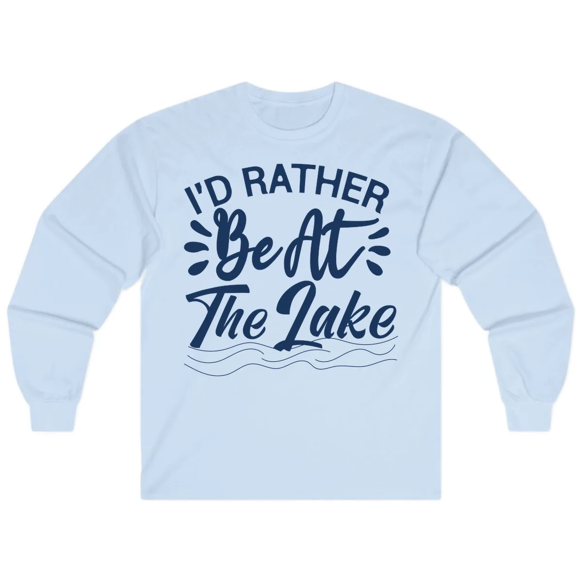 I'd Rather Be At The Lake Design Long Sleeve in Light Blue