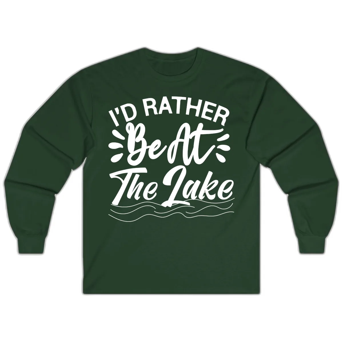 I'd Rather Be At The Lake Design Long Sleeve in Forest Green