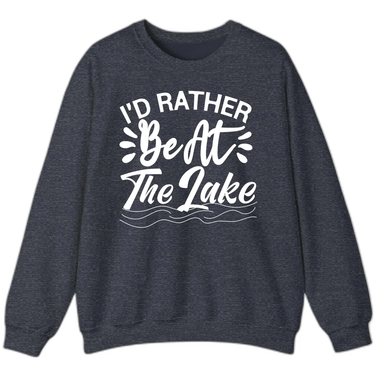 I'd Rather Be At The Lake Design Sweatshirt in Heather Sport Dark Navy