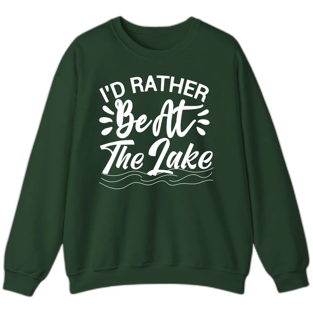 I'd Rather Be At The Lake Design Sweatshirt in Forest Green