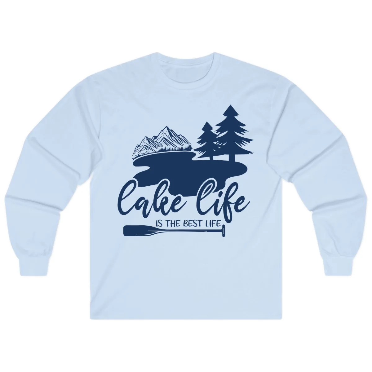 Lake Life Is The Best Life Design Long Sleeve in Light Blue