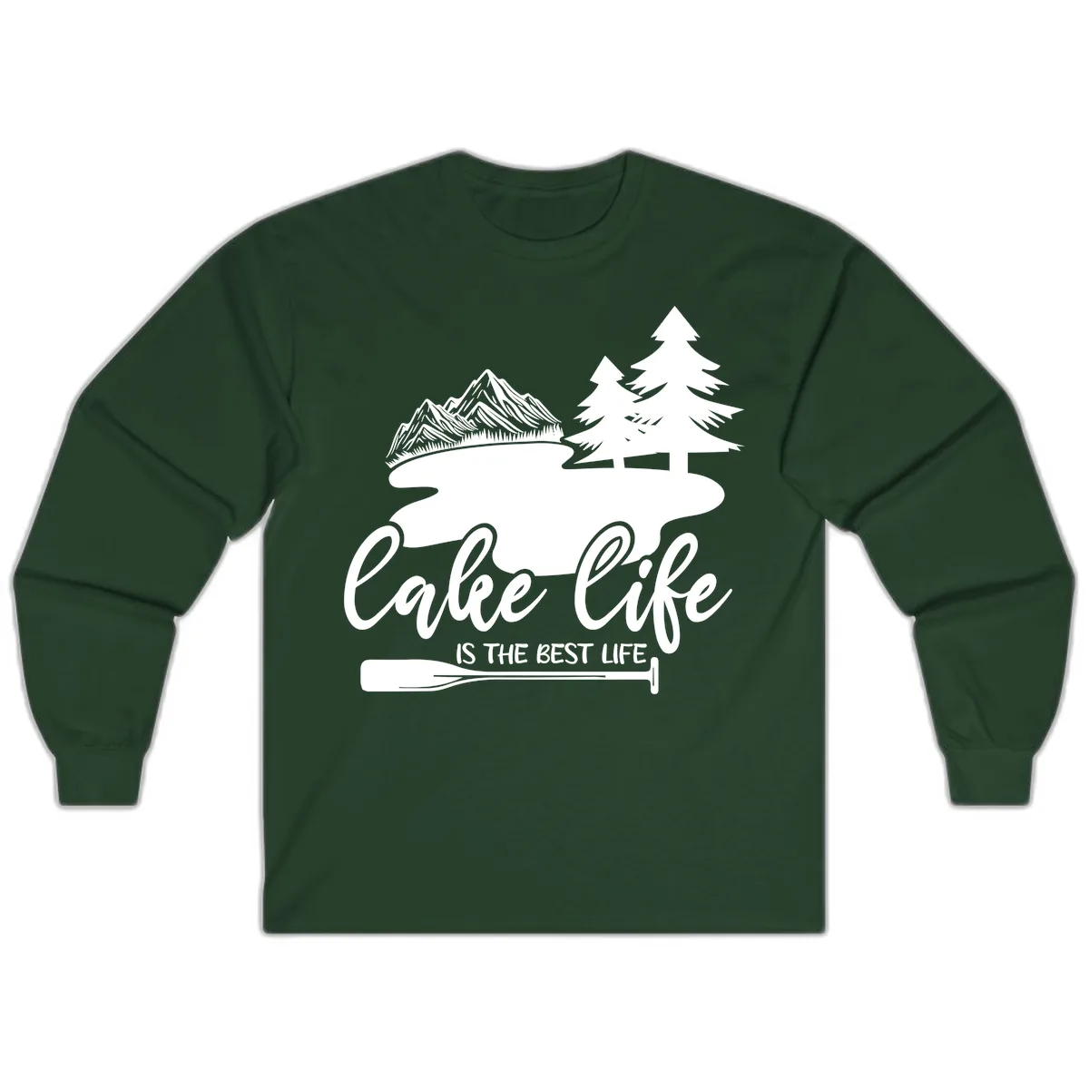 Lake Life Is The Best Life Design Long Sleeve in Forest Green
