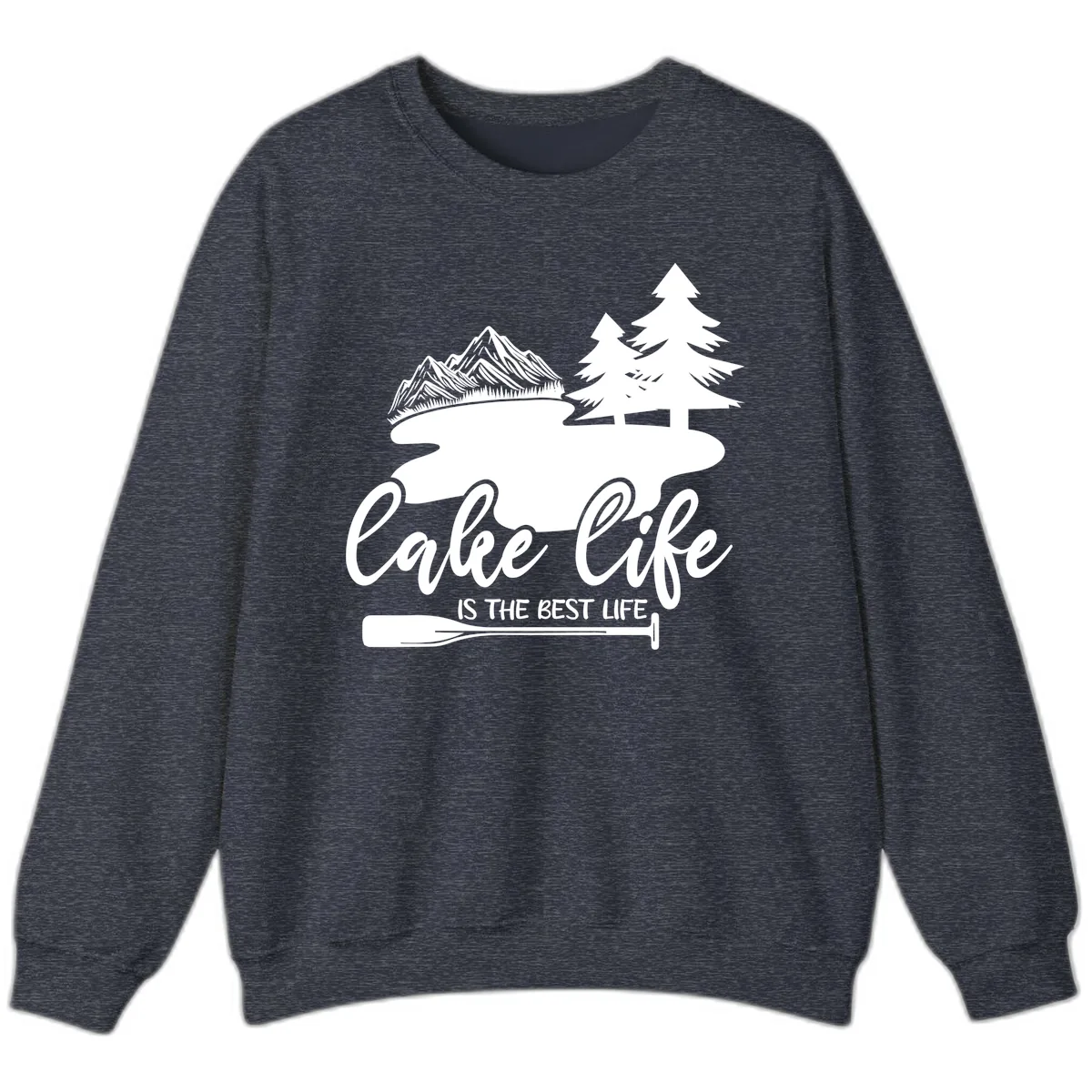 Lake Life Is The Best Life Design Sweatshirt in Heather Sport Dark Navy