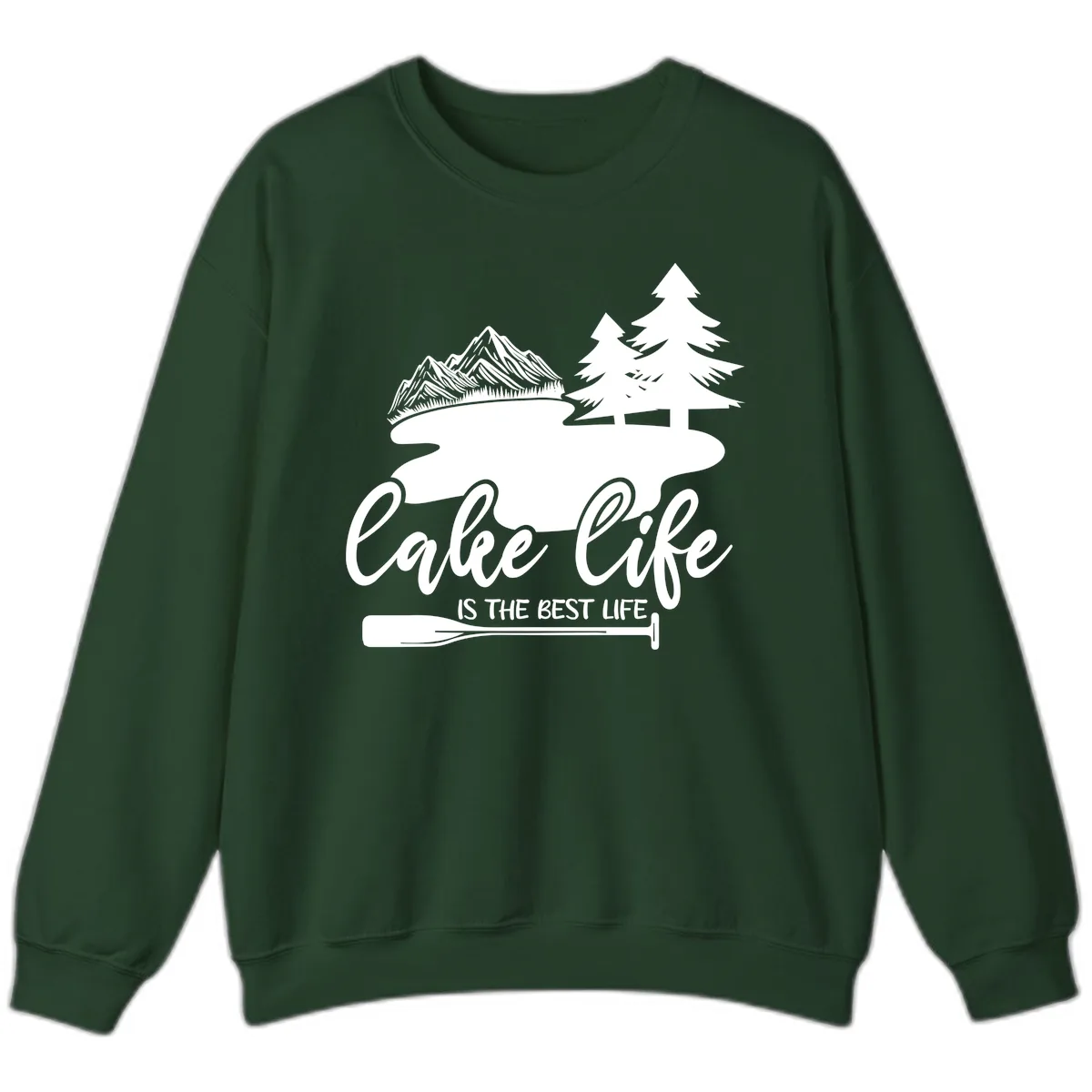 Lake Life Is The Best Life Design Sweatshirt in Forest Green