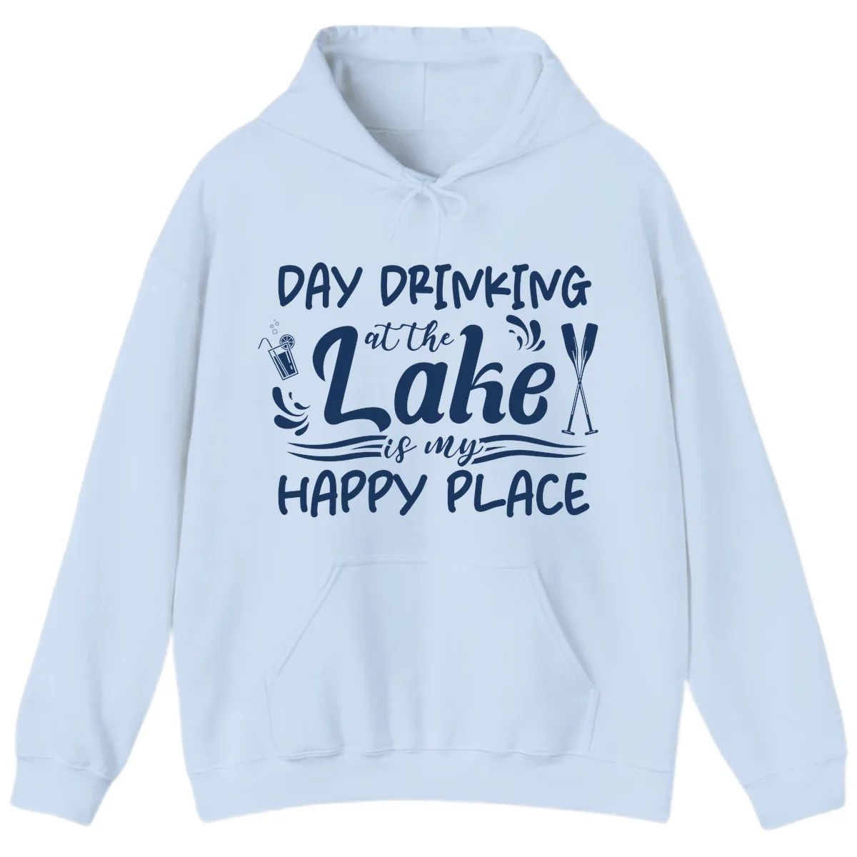 Day Drinking At The Lake Happy Place Hoodie in Light Blue