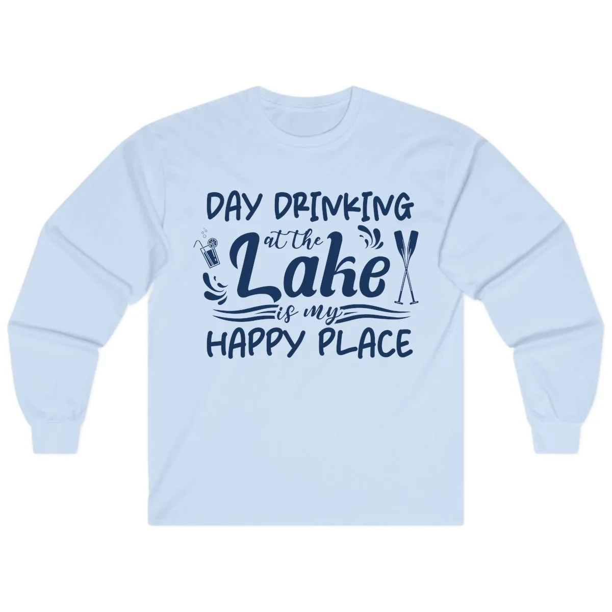 Day Drinking At The Lake Happy Place Long Sleeve in Light Blue