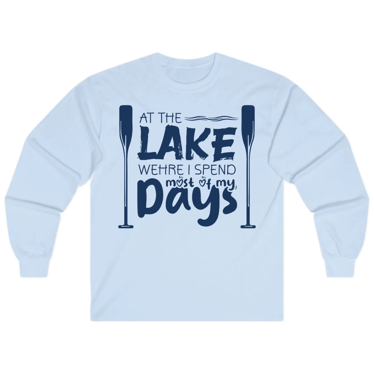 At The Lake Where I Spend Most Of My Days Long Sleeve in Light Blue