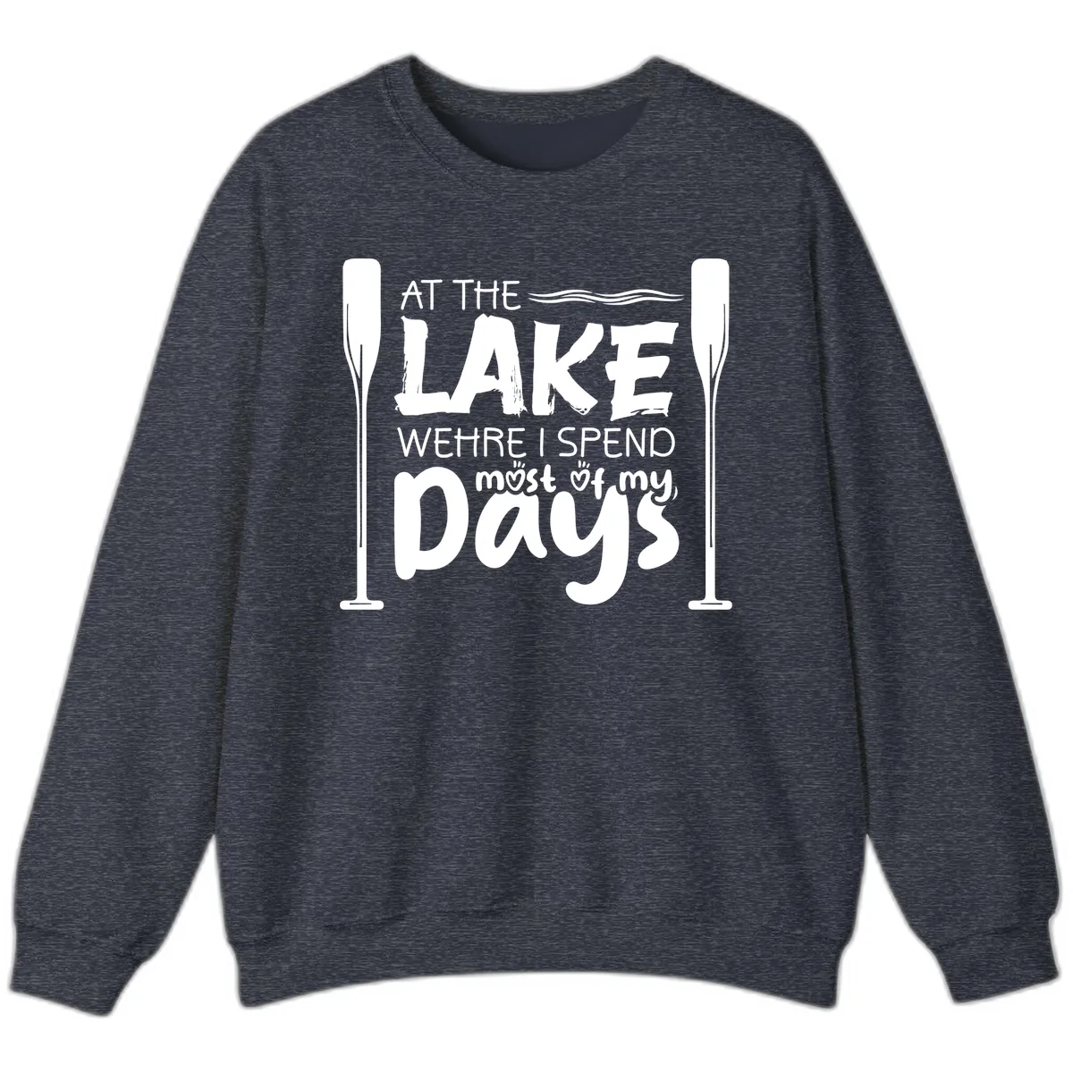 At The Lake Where I Spend Most Of My Days Sweatshirt in Heather Sport Dark Navy