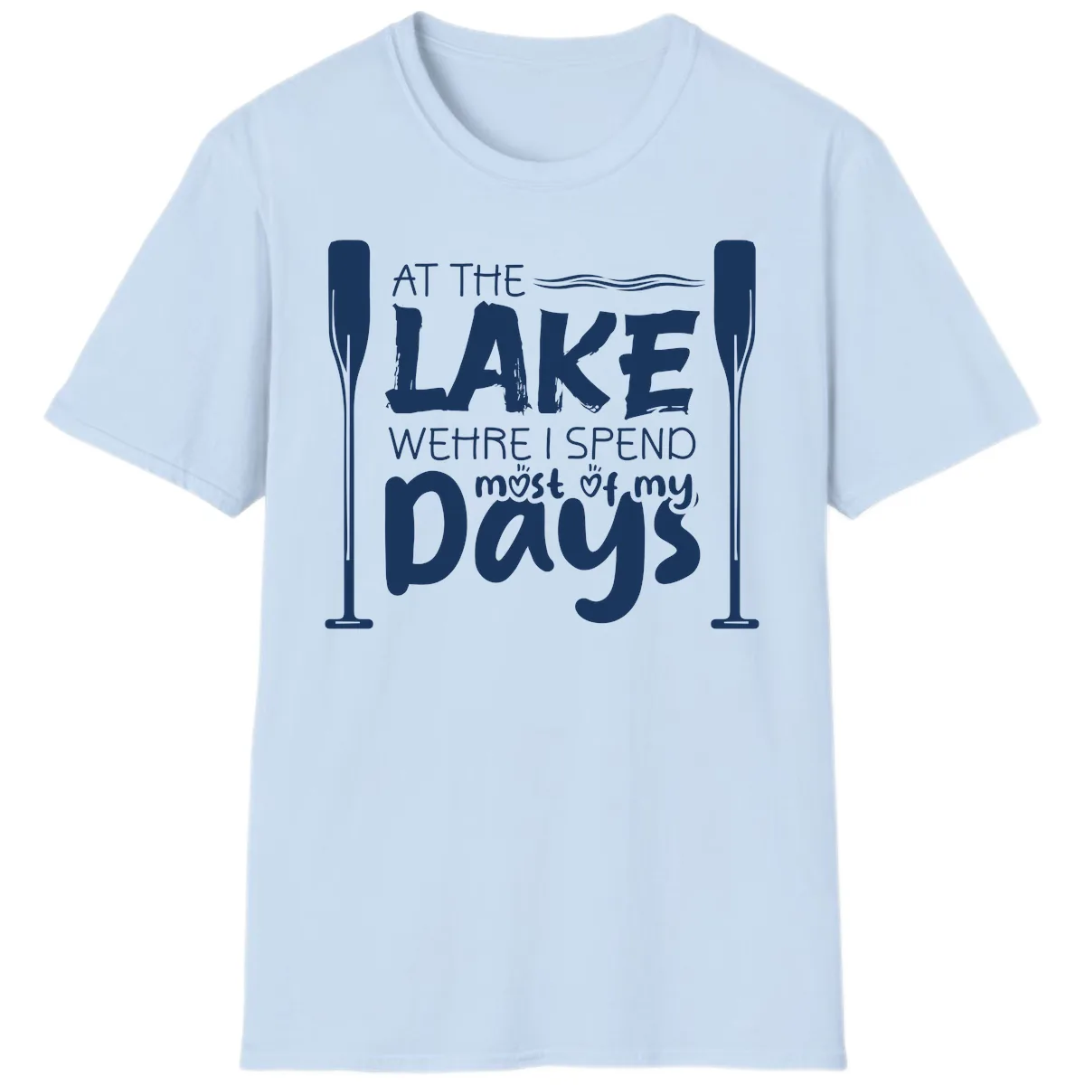 At The Lake Where I Spend Most Of My Days T-Shirt in Light Blue