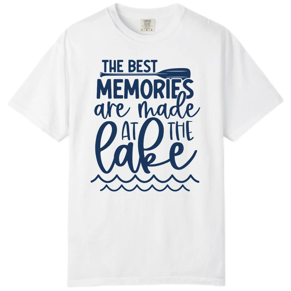 The Best Memories Are Made At The Lake Comfort Color in White