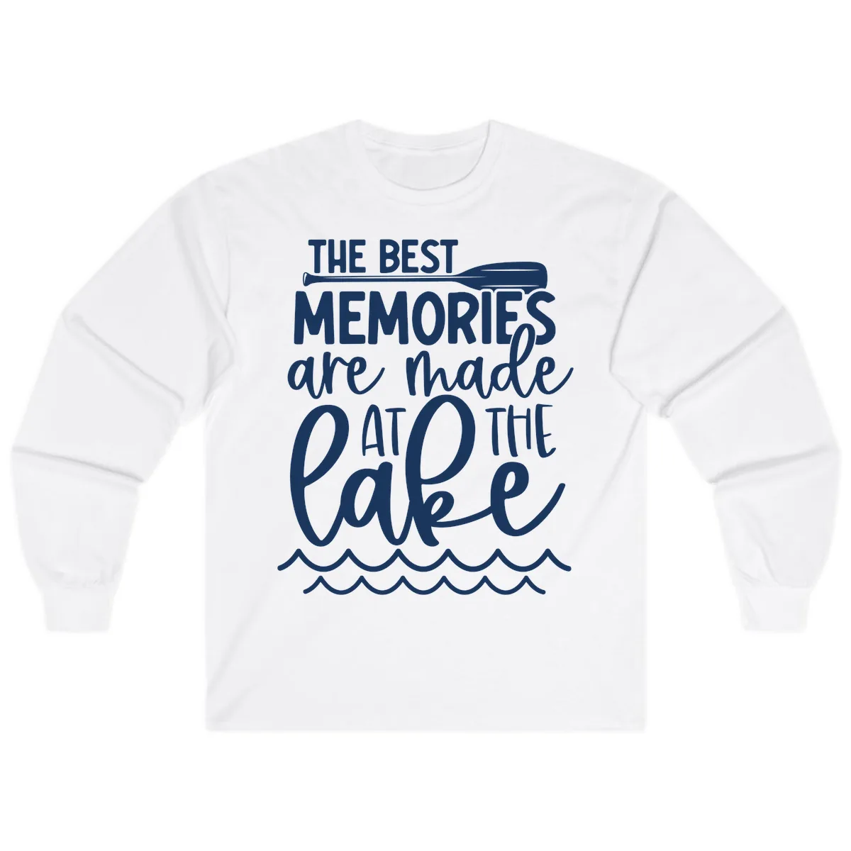 The Best Memories Are Made At The Lake Long Sleeve in White