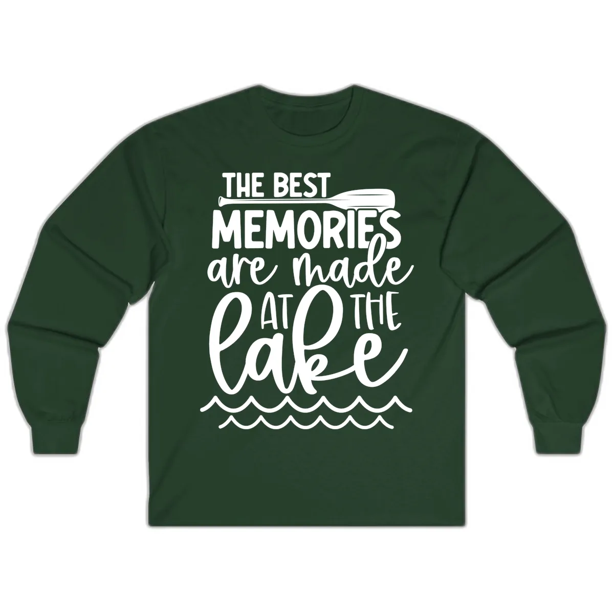 The Best Memories Are Made At The Lake Long Sleeve in Forest Green